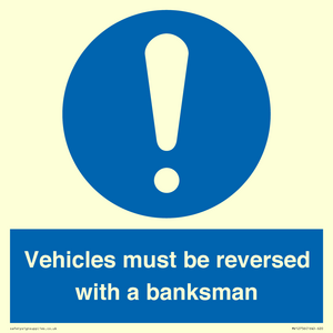 Vehicles must be reversed with a banksman